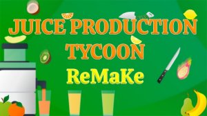 Juice Production Tycoon Online Game