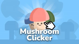 Mushroom Clicker Online Game